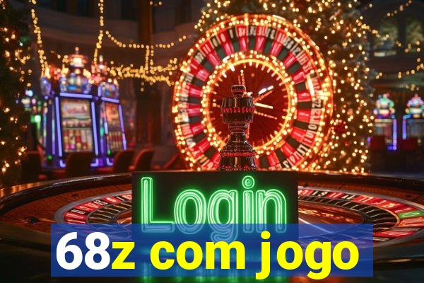 68z com jogo